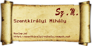 Szentkirályi Mihály névjegykártya